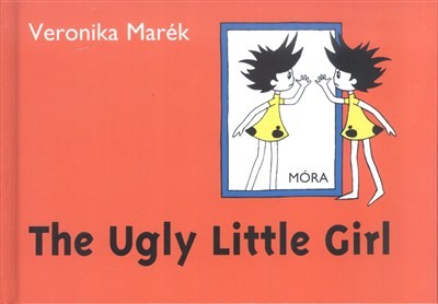 The Ugly Little Girl - A csúnya kislány (3. kiadás)