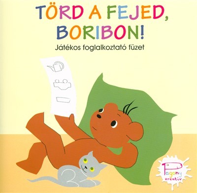 Törd a fejed, Boribon! /Játékos foglalkoztató füzet