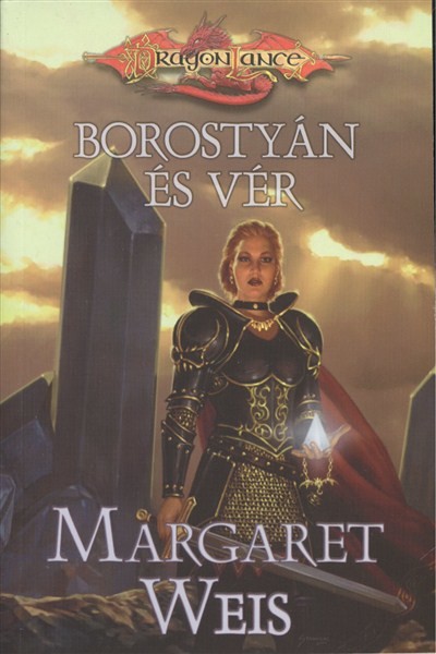 BOROSTYÁN ÉS VÉR - DRAGON LANCE /A SÖTÉT TANÍTVÁNY-TRILÓGIA