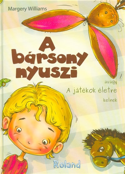 A bársony nyuszi, avagy a játékok életre kelnek