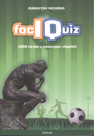 Fociquiz /1356 kérdés a labdarúgás világából 