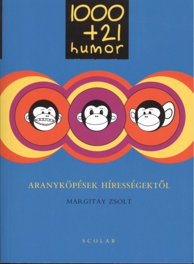 Aranyköpések hírességektől /1000+21 humor