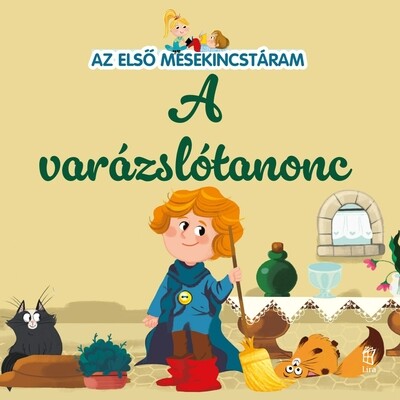 A varázslótanonc - Az első mesekincstáram 47.