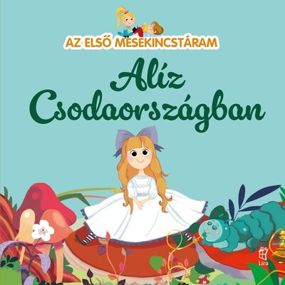 Alíz csodaországban - Az első mesekincstáram 44.
