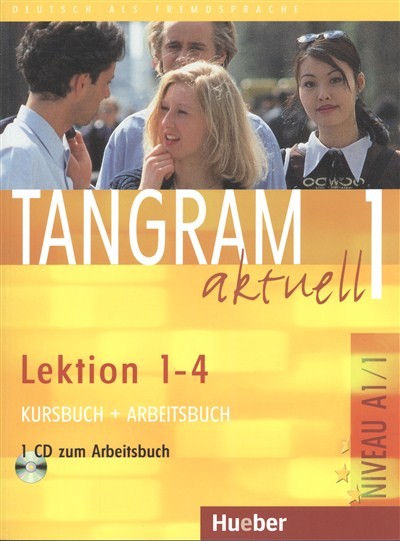 TANGRAM AKTUELL 1. /LEKTION 1-4 KURSBUCH + ARBEITSBUCH + CD-ROM