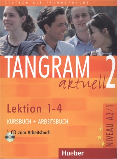 TANGRAM AKTUELL 2. /LEKTION 1-4 KURSBUCH + ARBEITSBUCH + CD-ROM