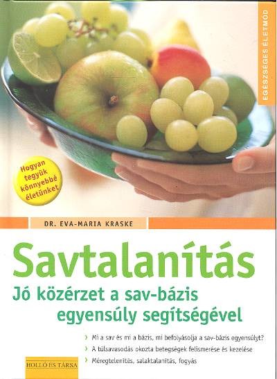SAVTALANÍTÁS /JÓ KÖZÉRZET A SAV-BÁZIS EGYENSÚLY SEGÍTSÉGÉVEL