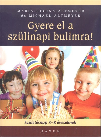 GYERE EL A SZÜLINAPI BULIMRA! /SZÜLETÉSNAP 3-8 ÉVESEKNEK