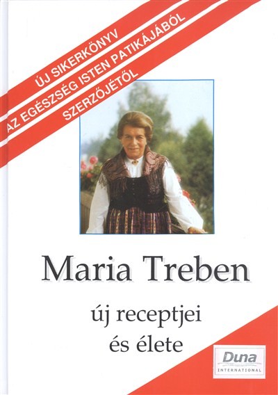 MARIA TREBEN ÚJ RECEPTJEI ÉS ÉLETE