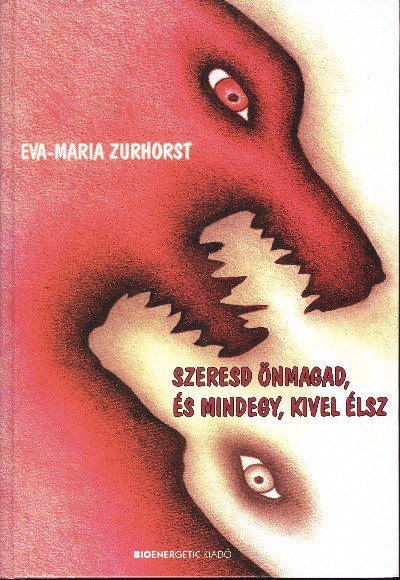 Szeresd önmagad, és mindegy, kivel élsz /Kemény