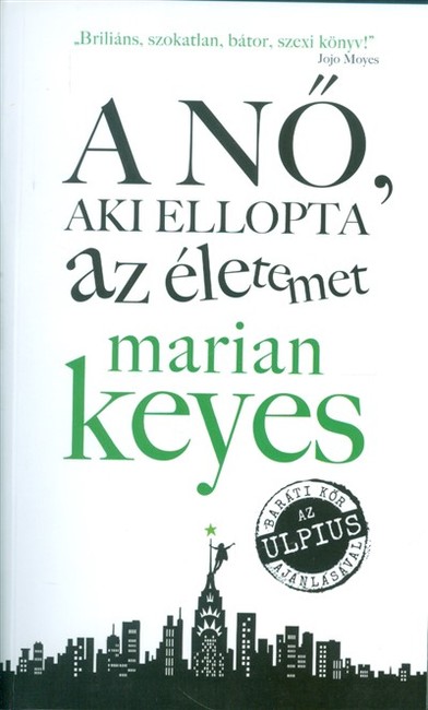 A nő, aki ellopta az életemet