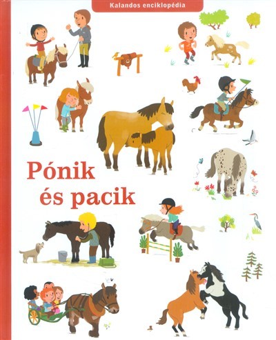 Pónik és pacik /Kalandos enciklopédia