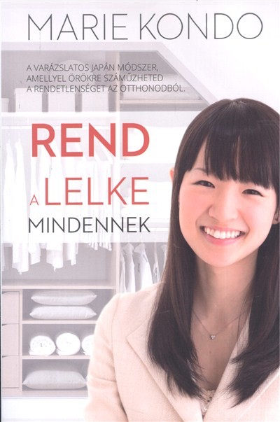 Rend a lelke mindennek