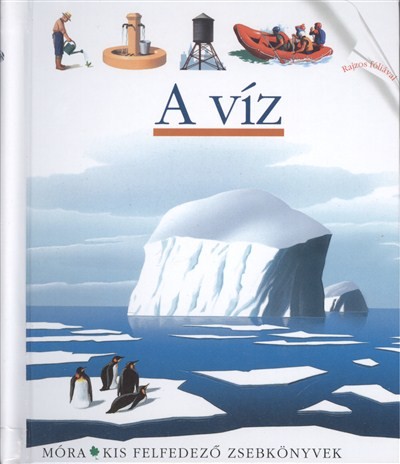 A víz /Kis felfedező könyvek