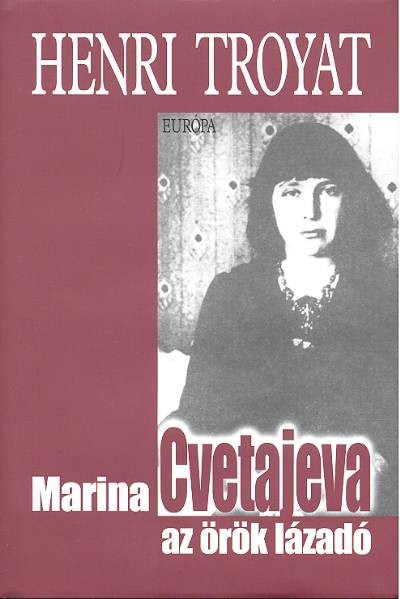 Marina Cvetajava az örök lázadó