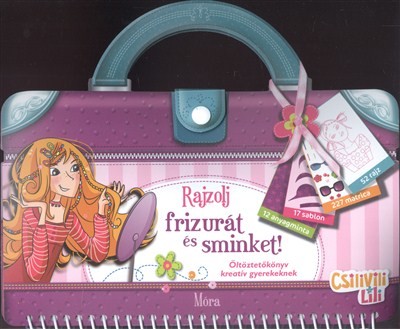 Rajzolj frizurát és sminket! - Öltöztetőkönyv kreatív gyerekeknek /Csilivili Lili