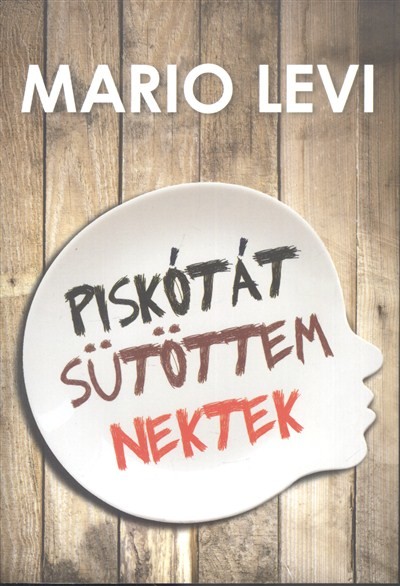 PISKÓTÁT SÜTÖTTEM NEKTEK