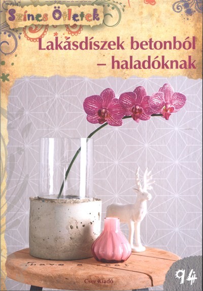 Lakásdíszek betonból - Haladóknak /Színes ötletek 94.