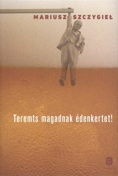 Teremts magadnak édenkertet!