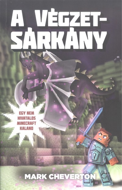 A végzetsárkány /Egy nem hivatalos minecraft kaland