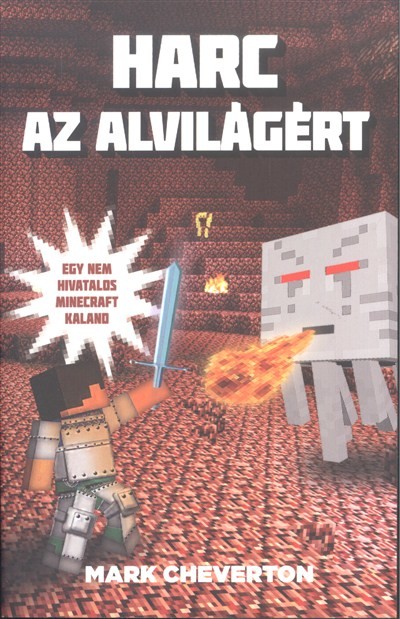 Harc az alvilágért /Egy nem hivatalos Minecraft kaland