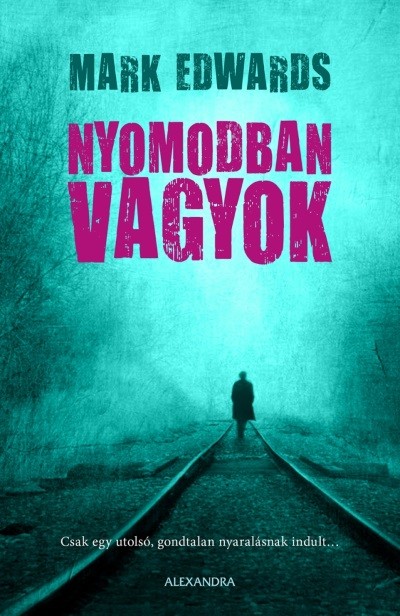 Nyomodban vagyok