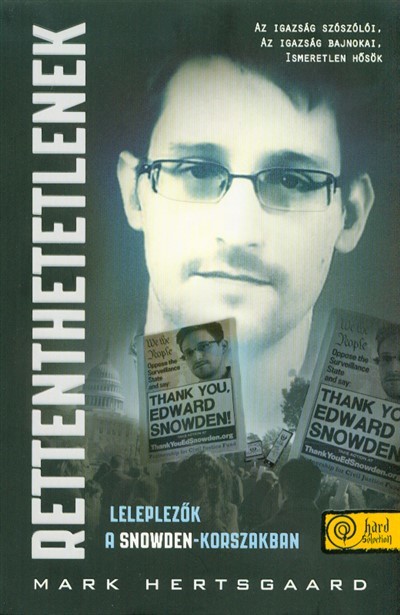 Rettenthetetlenek - Leleplezők a Snowden-korszakban