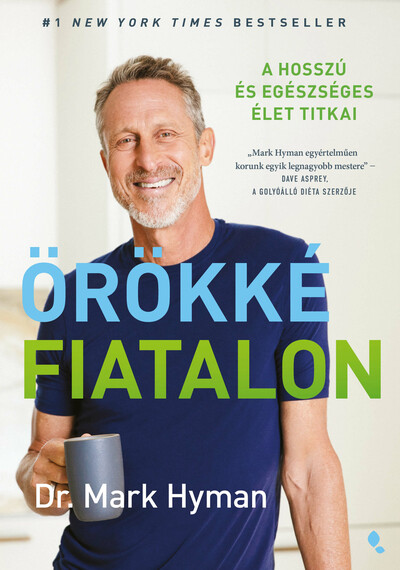 Örökké fiatalon - A hosszú és egészséges élet