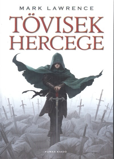 Tövisek hercege - Széthullott Birodalom trilógia 1. /Puha