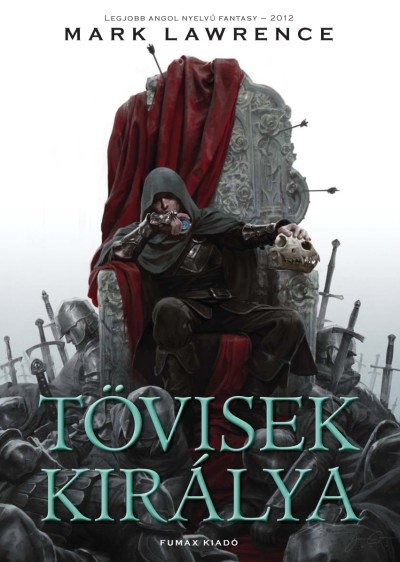 TÖVISEK KIRÁLYA -SZÉTHULLOTT BIRODALOM TRILÓGIA 2. /KEMÉNY