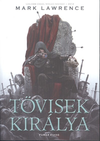 TÖVISEK KIRÁLYA -SZÉTHULLOTT BIRODALOM TRILÓGIA 2. /PUHA