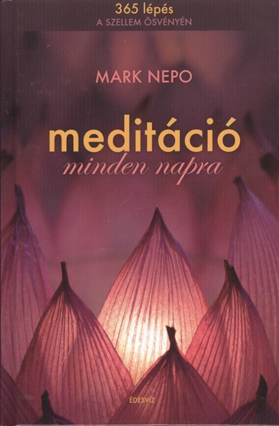 Meditáció minden napra /365 lépés a szellem ösvényén