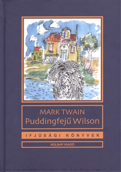 Puddingfejű Wilson /Ifjúsági könyvek