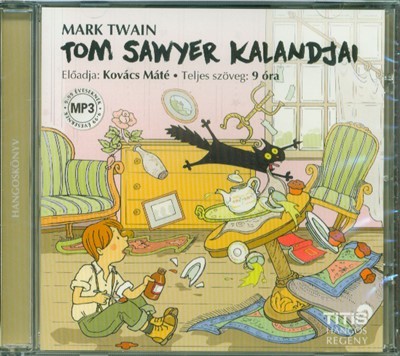 Tom Sawyer kalandjai /Hangoskönyv