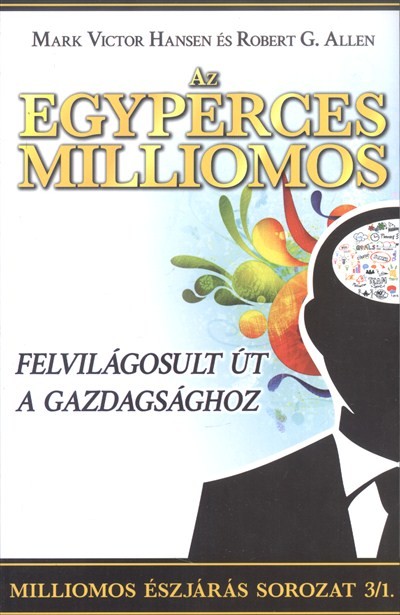 AZ EGYPERCES MILLIOMOS /FELVILÁGOSULT ÚT A GAZDAGSÁHOZ
