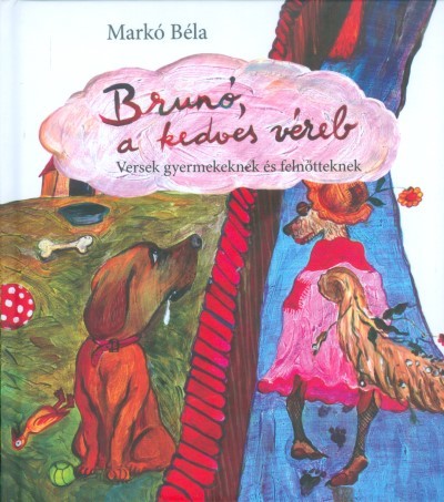 Brunó, a kedves véreb /Versek gyermekeknek és felnőtteknek