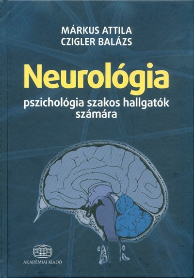 Neurológia pszichológia szakos hallgatók számára