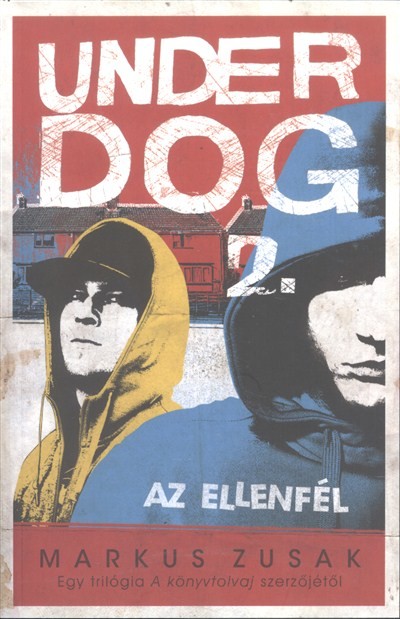 Underdog 2. /Az ellenfél