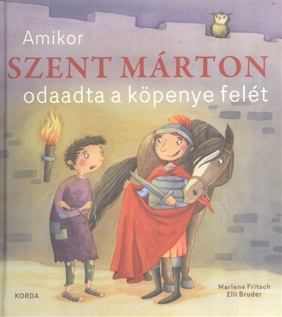 AMIKOR SZENT MÁRTON ODAADTA A KÖPENYE FELÉT