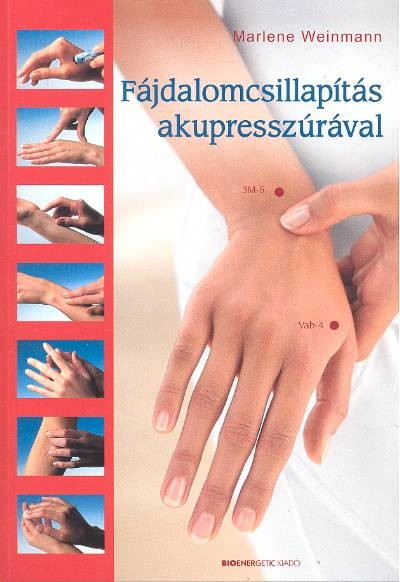 FÁJDALOMCSILLAPÍTÁS AKUPRESSZÚRÁVAL