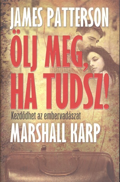 Ölj meg, ha tudsz! /Kezdődhet az embervadászat
