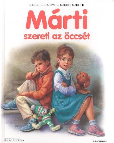 MÁRTI SZERETI AZ ÖCCSÉT