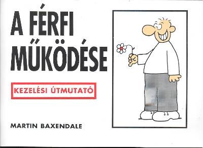 A férfi müködése /Kezelési útmutató