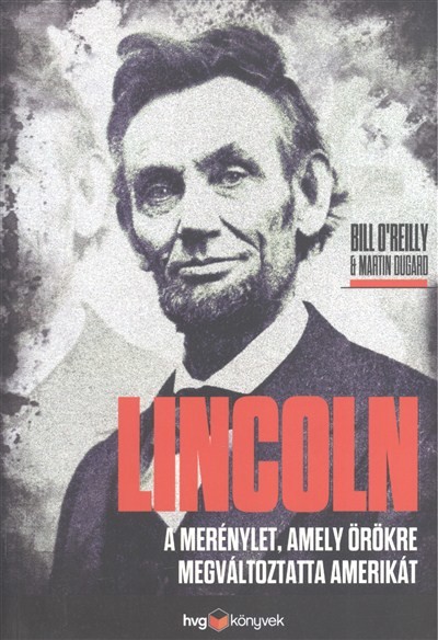 Lincoln /A merénylet, amely örökre megváltoztatta amerikát