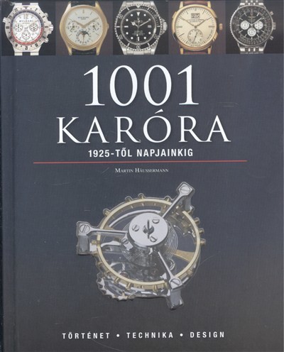 1001 KARÓRA /1925-TŐL NAPJAINKIG