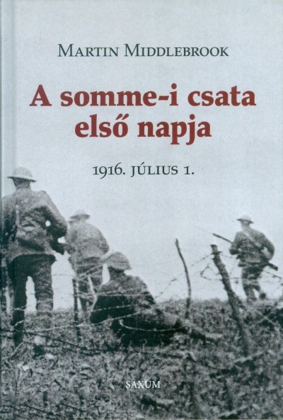 A somme-i csata első napja (1916. július 1.)