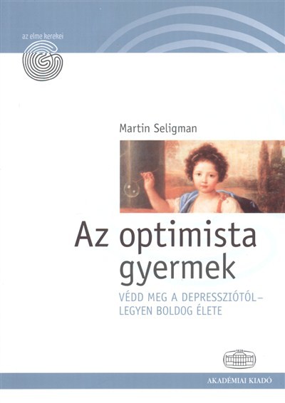 Az optimista gyermek /Védd meg a depressziótól - legyen boldog élete