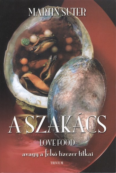 A szakács /Love Food, avagy a felső tízezer titkai