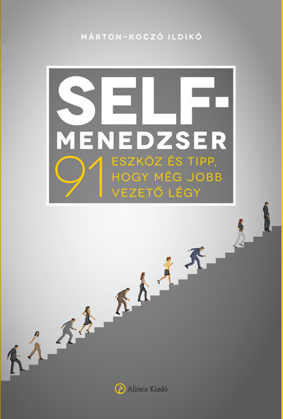 Self-menedzser - 91 eszköz és tipp, hogy még jobb vezető légy