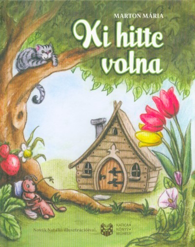 Ki hitte volna?